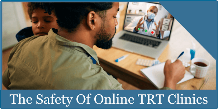 The Safety Of Online TRT Clinics
