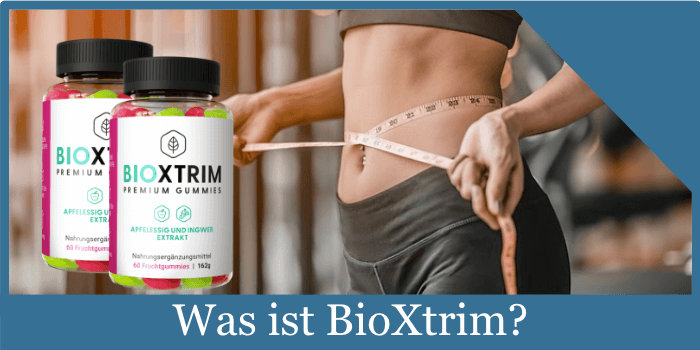 Was ist BioXtrim
